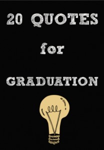 20 Quotes on Graduation Day for Your Graduate