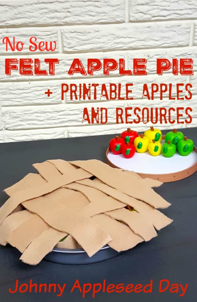 Felt Apple Pie Printable Johnny Appleseed Day